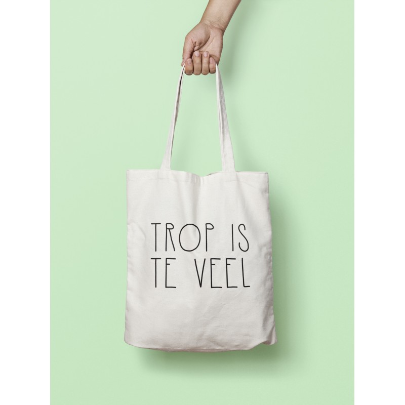 Tote bag Trop is te veel Tote bag Trop is te veel