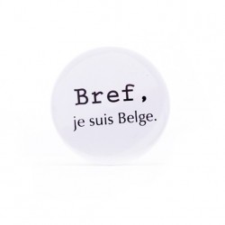 Badge Bref, je suis Belge.