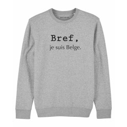 Sweat Bref, je suis Belge.