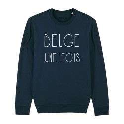 Sweat Belge Une Fois