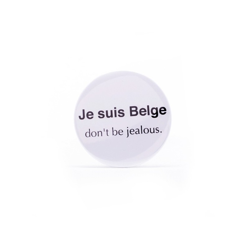Miroir Je suis Belge don't be jealous.