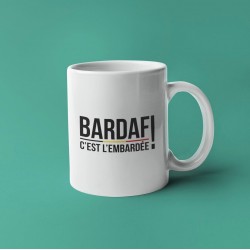 Mug Bardaf c’est l’embardée...